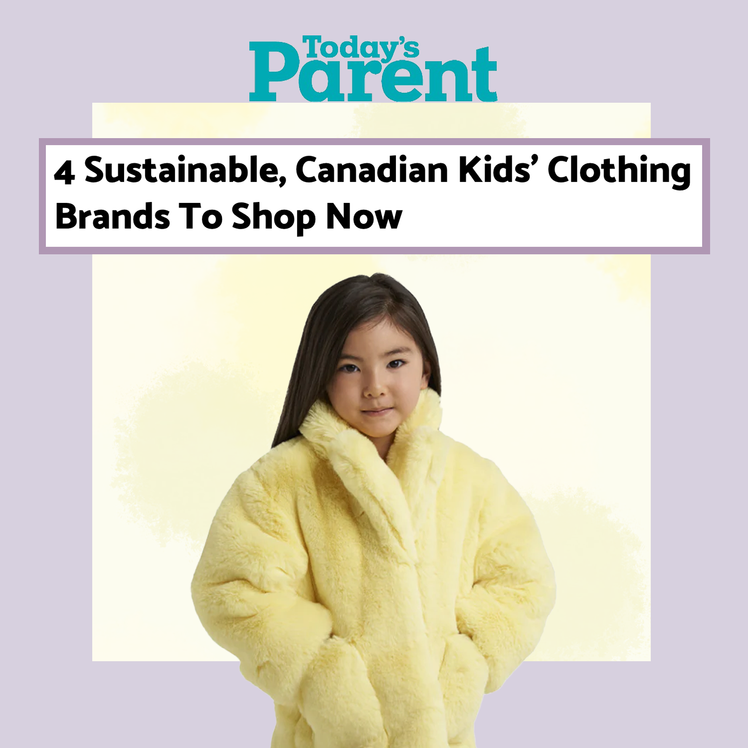 A FREED coat in a Today's Parent article on sustainable kids' clothing.
